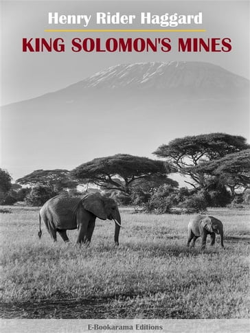 King Solomon's Mines - Henry Rider Haggard