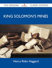 King Solomon s Mines - The Original Classic Edition