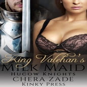 King Valehan s Milk Maid