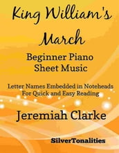 King William s March Beginner Piano Sheet Music