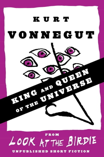 King and Queen of the Universe (Stories) - Kurt Vonnegut