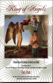 King of Angels, A Novel About the Genesis of Identity and Belief