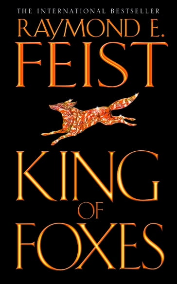 King of Foxes (Conclave of Shadows, Book 2) - Raymond E. Feist