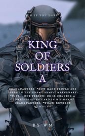 King of Soldiers A