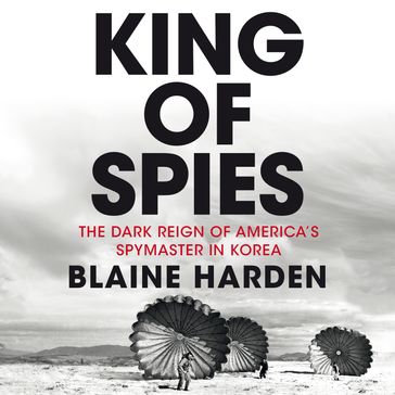 King of Spies - Blaine Harden