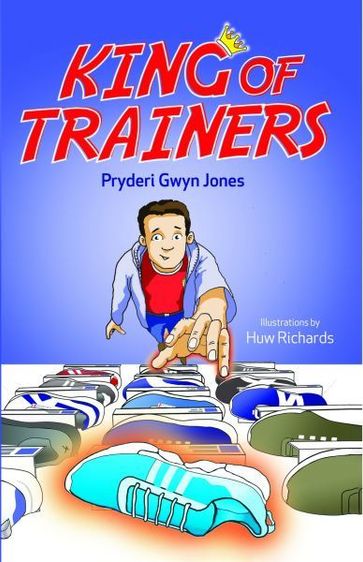 King of Trainers - Pryderi Gwyn Jones