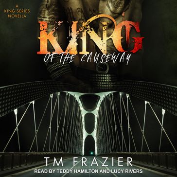 King of the Causeway - T. M. Frazier