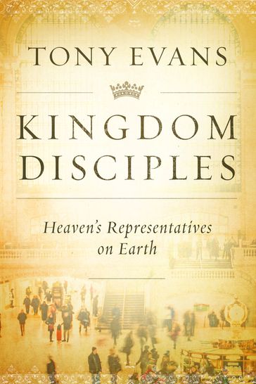 Kingdom Disciples - Tony Evans