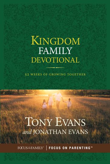 Kingdom Family Devotional - Jonathan Evans - Tony Evans