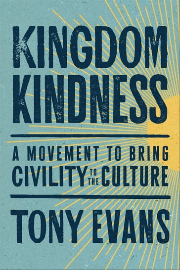 Kingdom Kindness - Tony Evans