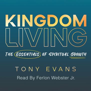 Kingdom Living - Tony Evans
