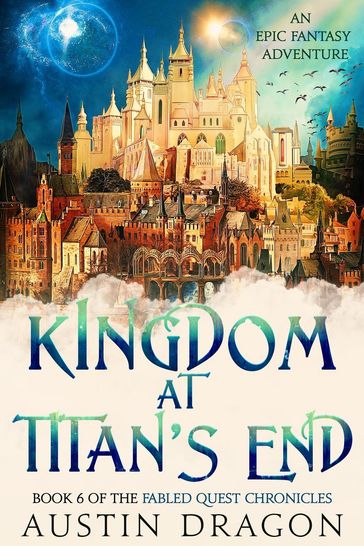 Kingdom at Titan's End - Austin Dragon
