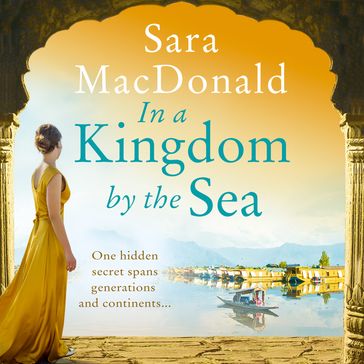 In a Kingdom by the Sea: An enchantingly beautiful and heartbreaking historical romance novel - Sara MacDonald