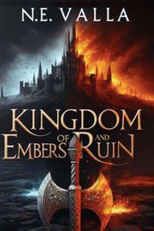 Kingdom of Embers and Ruin