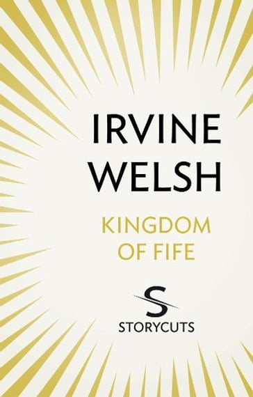 Kingdom of Fife (Storycuts) - Irvine Welsh