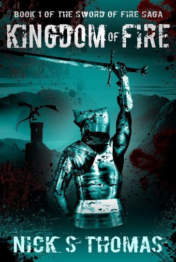 Kingdom of Fire (The Sword of Fire Saga) - Nick S. Thomas