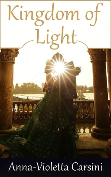 Kingdom of Light - Anna-Violetta Carsini