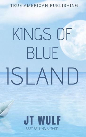 Kings Of Blue Island - JT WULF