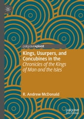 Kings, Usurpers, and Concubines in the  Chronicles of the Kings of Man and the Isles 