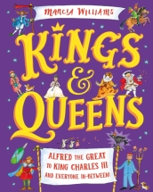 Kings and Queens: Alfred the Great to King Charles III and Everyone In-Between!