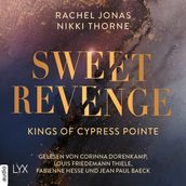 Kings of Cypress Pointe - Sweet Revenge - The Golden Boys, Teil 1 (Ungekürzt)