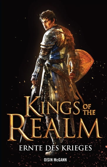 Kings of the Realm: Ernte des Krieges - Oisin McGann