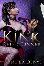 Kink After Dinner