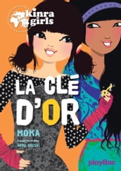 Kinra Girls - La clé d or - Tome 6