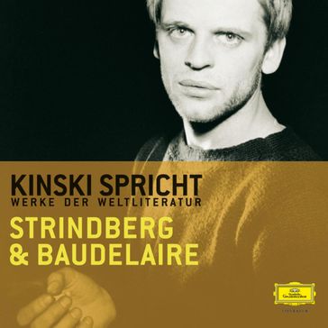 Kinski spricht Strindberg und Baudelaire - Charles Pierre Baudelaire - August Strindberg - Klaus Kinski