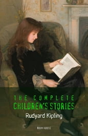 Kipling, Rudyard: The Complete Children