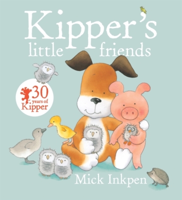 Kipper's Little Friends - Mick Inkpen