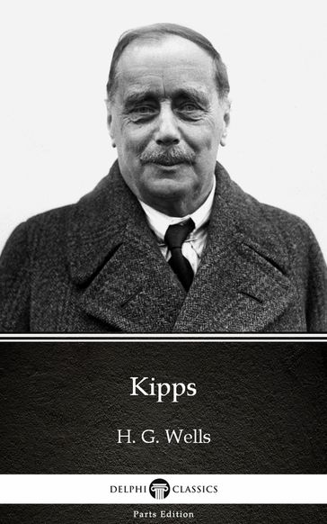 Kipps by H. G. Wells (Illustrated) - H. G. Wells