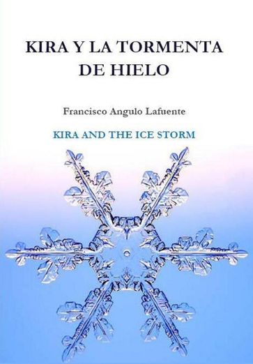 Kira y la tormenta de hielo KIRA AND THE ICE STORM - Francisco Angulo