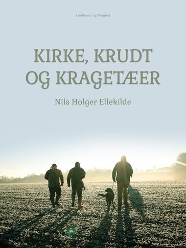 Kirke, krudt og kragetæer - Nils Holger Ellekilde