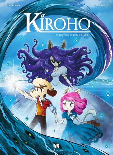 Kiroho - Tome 1 - Les disparus de Bois-sur-mer - Rémi Guérin