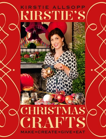 Kirstie's Christmas Crafts - Kirstie Allsopp