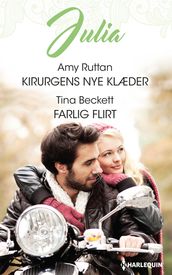 Kirurgens nye klæder / Farlig flirt