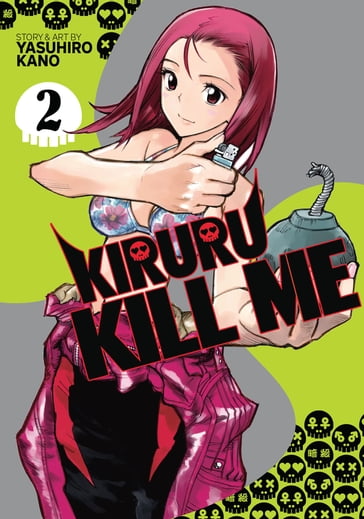 Kiruru Kill Me Vol. 2 - Yasuhiro Kano