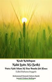 Kisah Kehidupan Nabi Syits AS (Seth) Putra Nabi Adam AS Dan Ibunda Siti Hawa Edisi Bahasa Inggris
