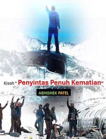 Kisah " Penyintas Penuh Kematian" - Abhishek Patel