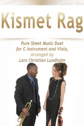 Kismet Rag Pure Sheet Music Duet for C Instrument and Viola, Arranged by Lars Christian Lundholm