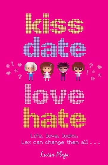 Kiss, Date, Love, Hate - Luisa Plaja