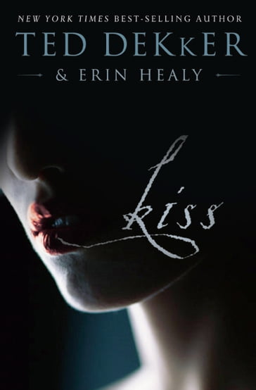 Kiss - Ted Dekker - Erin Healy