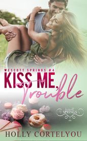 Kiss Me, Trouble