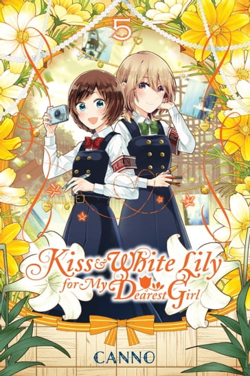 Kiss and White Lily for My Dearest Girl, Vol. 5 - Canno