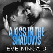 Kiss in the Shadows, A