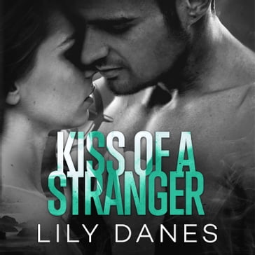 Kiss of a Stranger - Lily Danes