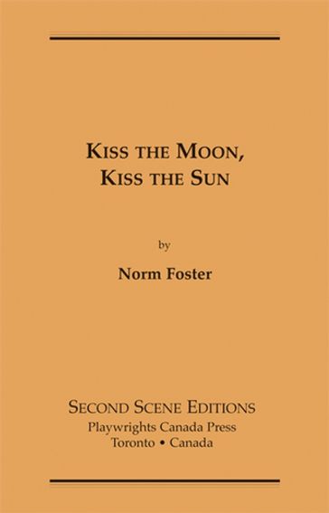 Kiss the Moon, Kiss the Sun - Norm Foster