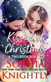 Kissed at Christmas: A Two Book Box Set