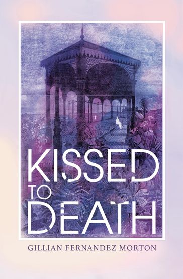Kissed to Death - Gillian Fernandez Morton
